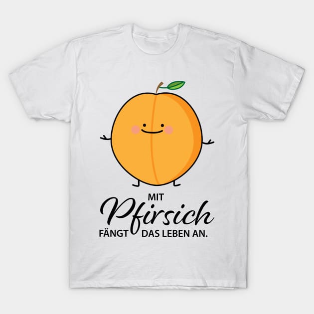 that it pulls out fresh like a peach. T-Shirt by spontania